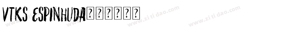 Vtks Espinhuda字体转换
